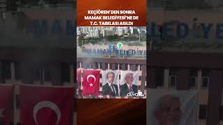 Keçiörenden Sonra Mamak Belediyesine De T.c. Tabelası Asıldı