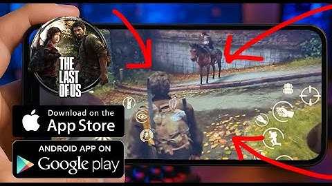 How to play TLOU Mobile Gameplay / The Last of Us Mobile / for Android & iOS