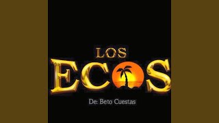 Video thumbnail of "Los Ecos De Beto Cuestas - Cuentame"