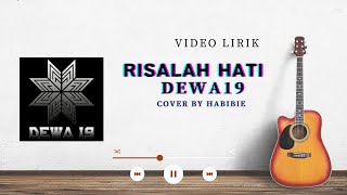 Download Lagu Dewa19 -  Risalah Hati (cover by Habibie) - (Video Lirik Cover Lagu-unofficial) MP3