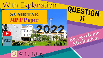 SVNIRTAR MPT 2022 Question Paper Solution with Explanation 🧑‍🏫 - Question 11 // Screw Home Mechanism