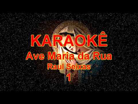 KARAOKÊ Ave Maria da Rua Raul Seixas