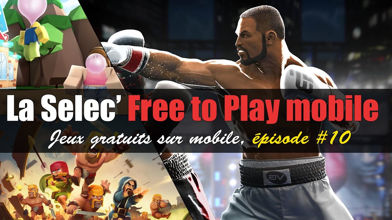 La Selec' Free to Play Mobile  Top 5 jeux gratuits sur téléphone
