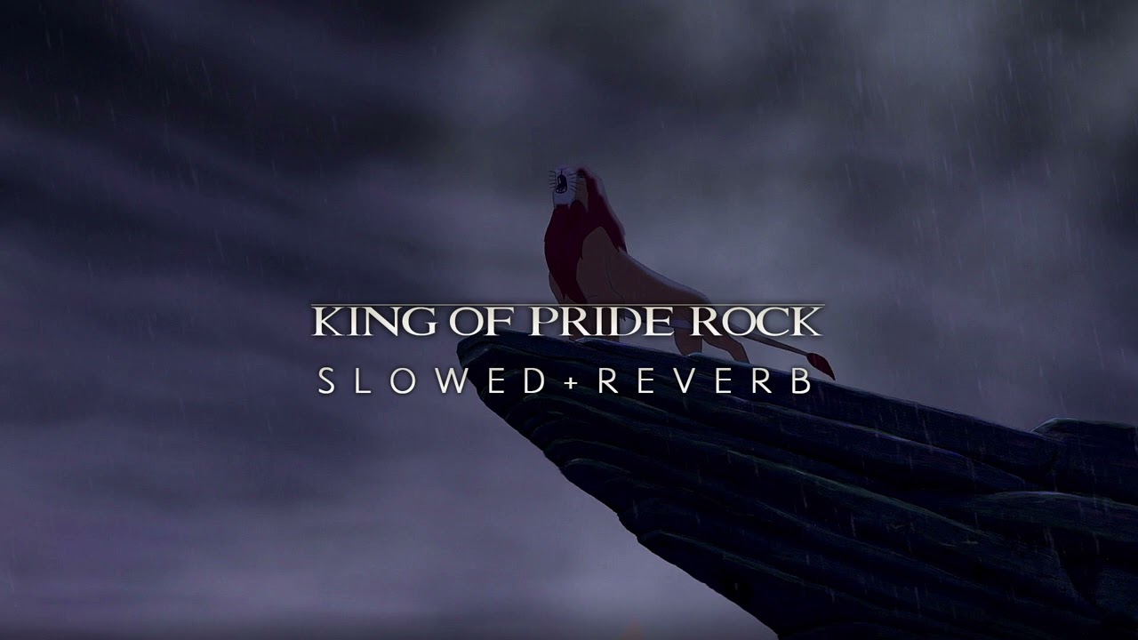 Lion King - King Of Pride Rock (Slowed + Reverb)