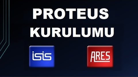 PROTEUS DERSLERİ: Proteus Kurulumu (Proteus Setup)