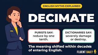 ‘Decimate' Doesn’t Mean What Purists Say. Here’s Why. | English Myths Explained | English Podcast