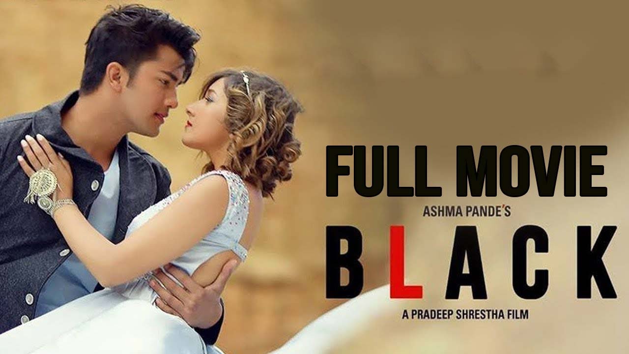 BLACK - New Nepali Full Movie - Aakash Shrestha - Aanchal Sharma