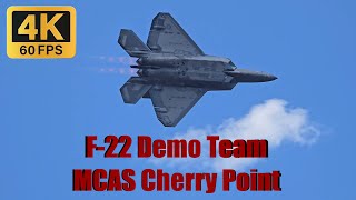 F-22 Demo Team at MCAS Cherry Point Full Length and Unedited! 4k at 60 fps
