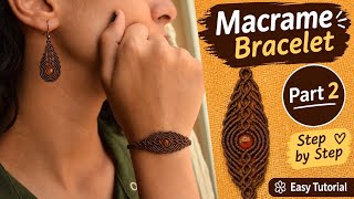 DIY Macrame Bracelet | Easy Step-by-Step Tutorial | Part 2