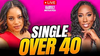 SINGLE WOMEN Talk DATING after 40, Self-Sabotaging Behavior & SEDUCTION Tips ..