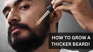 How To Grow A Thicker Fuller Beard!