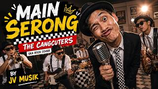 MAIN SERONG - The Changcuters | Ska Rock Cover By JV Musik 🤘 Gokil Parah, Auto Pecah!