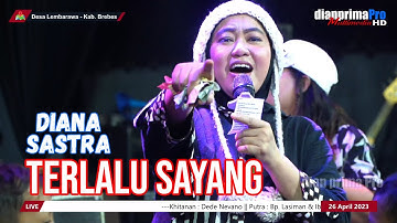 TERLALU SAYANG || DIANA SASTRA (LIVE MUSIC OFFICIAL) DIAN PRIMA