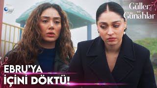 Abisinin Ihanetini Ebruya Anlattı - Güller Ve Günahlar 15. 