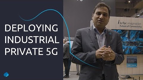 Deploying Industrial Private 5G