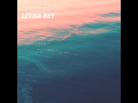 RADIO - Levka Rey (Official Audio)
