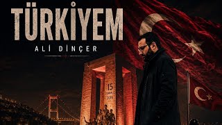 Ali Dinçer - Türkiyem