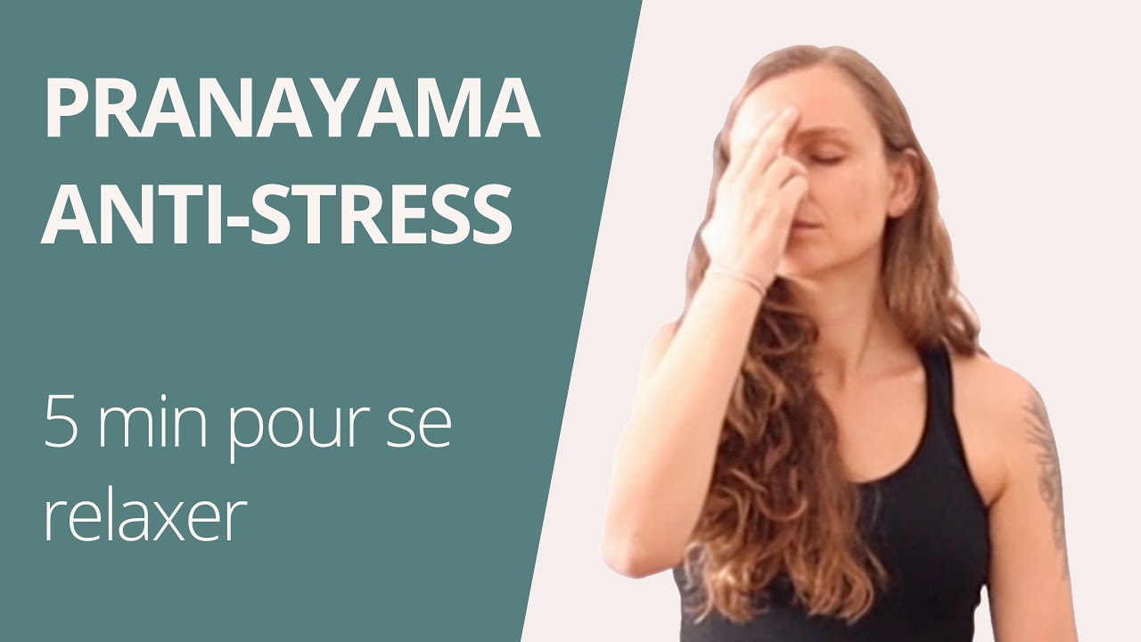 5 MIN POUR SE RELAXER | Respiration alternée anti stress - Nadi shodhana pranayama