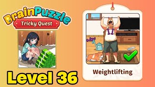 Brain puzzle tricky quest level 36 solution walkthrough ( weightlifting )