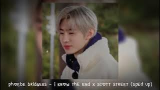 phoebe bridgers - i know the end x scott street (𝒔𝒑𝒆𝒅 𝒖𝒑)