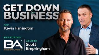 Get Down To Business - Kevin Harrington with Scott Empringham