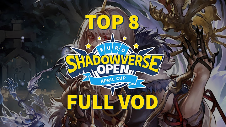 EURO Shadowverse Open April Cup 2019 - Top 8