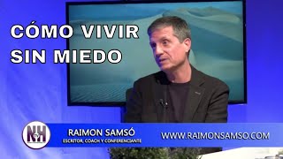 ✨ SABIDURÍA ESPIRITUAL: VIVE FELIZ Y SIN MIEDO by Raimon Samsó