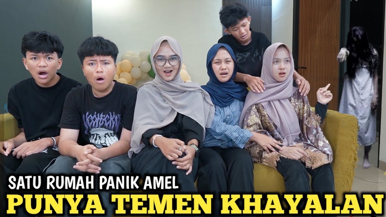 AMEL PUNYA TEMEN KHAYALAN! SATU RUMAH PANIK