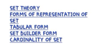 SET THEORY maths , tabular form ,set builder FORM,cardinality of set ignou mec unit1