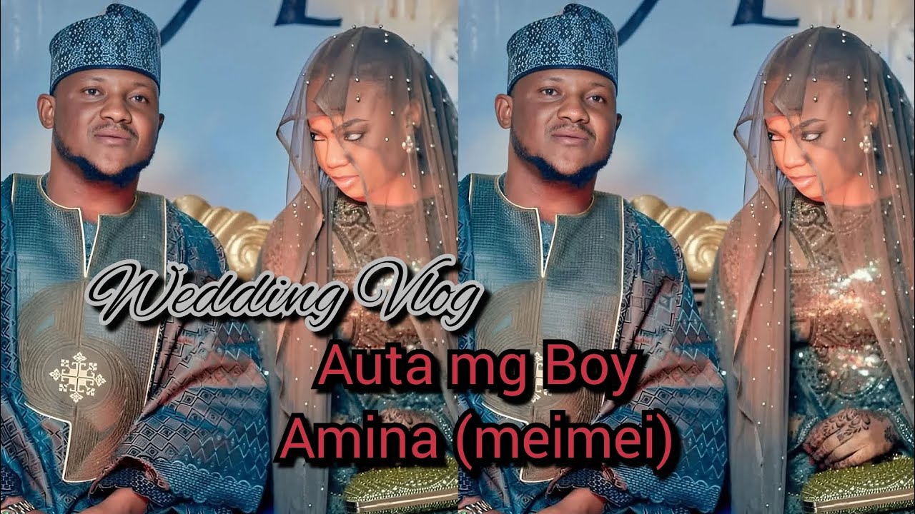  Auta mg Boy and Amina, 2026 arewa wedding .