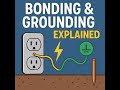 ⚡ Bonding & Grounding Explained – Simple & Clear! ⚡