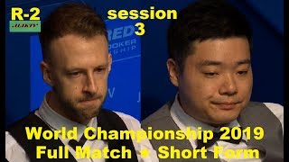 Judd Trump vs Ding Junhui ᴴᴰ S W C 2019 ( Full Match ★ Short Form ) session-3