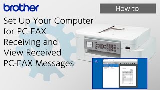 Set Up Your Computer for PC-FAX Receiving and View Received PC-FAX Messages[Brother Global Support]