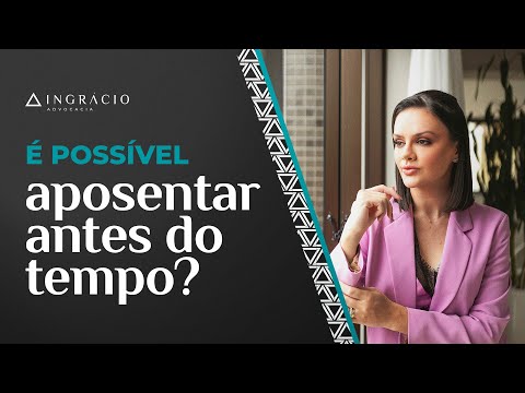 Como conseguir a aposentadoria antecipada?