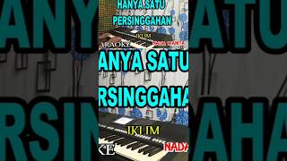Hanya satu persinggahan #karaoke #karaokemalaysiasalemiklim  #karaokemalaysia nadawanita