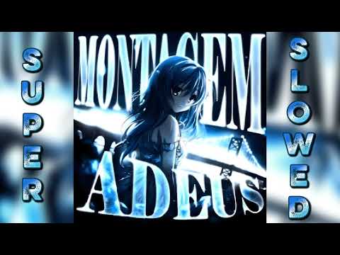 SYNN - MONTAGEM ADEUS (SUPER SLOWED)