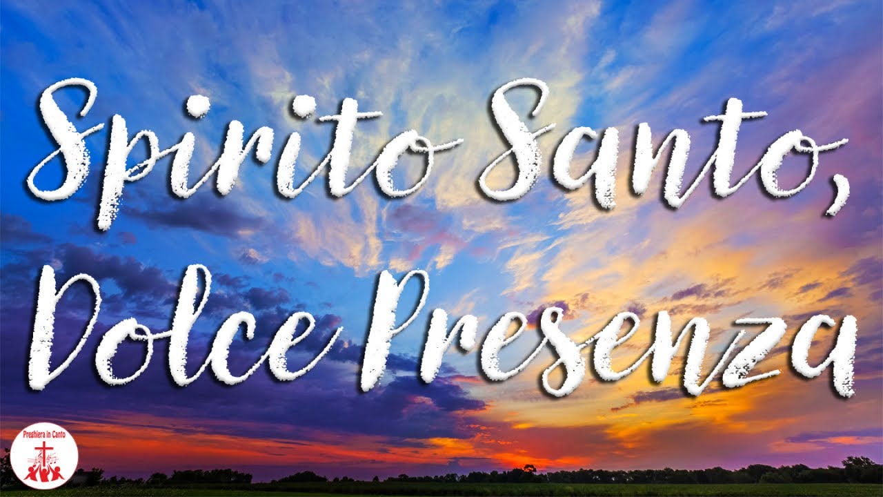Spirito Santo, Dolce Presenza #cantireligiosi di Preghiera in Canto
