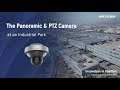 The Panoramic &amp; PTZ Camera at an Industrial Park