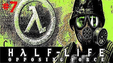 Half Life: Opposing Force - Gameplay Walkthrough - Part 7 - HD