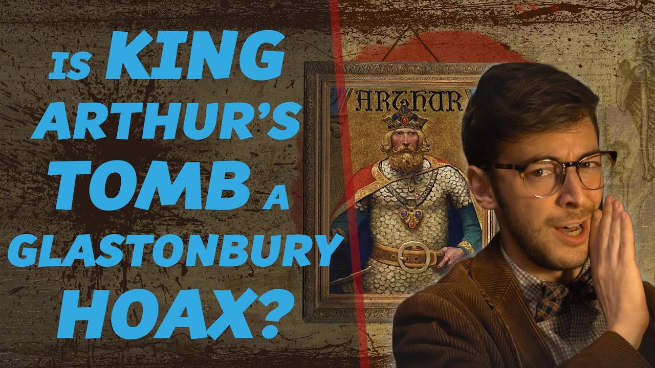 King Arthur’s Tomb: A Glastonbury Hoax?