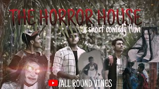 The Horror House All Round Vines