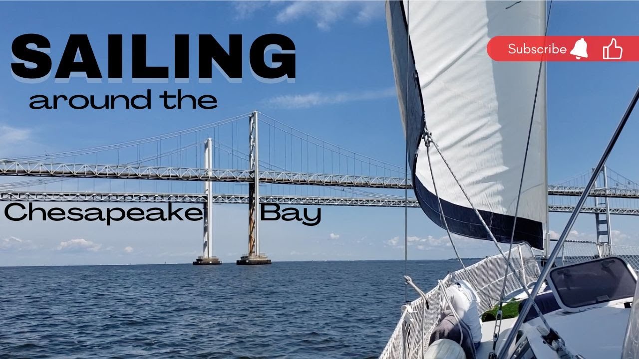 Sailing Around The Chesapeake Bay – Ep 18