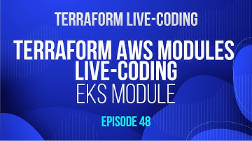 Terraform AWS modules live-coding (EKS module)