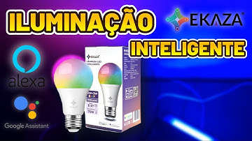 LÂMPADA INTELIGENTE EKAZA 1050 LUMES RGB, COMPATÍVEL COM ALEXA, SAIBA CONFIGURÁ-LA! REVIEW COMPLETO!