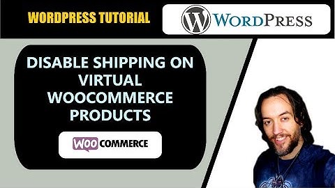 WordPress Tutorial: Disable shipping on virtual WooCommerce Products