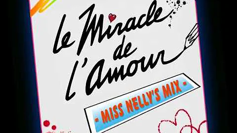 Le Miracle de L'amour [Miss Nelly's Mix]