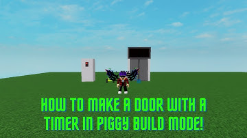 How to make a door with a timer in PIGGY BUILD MODE! I Robloxian Gaming