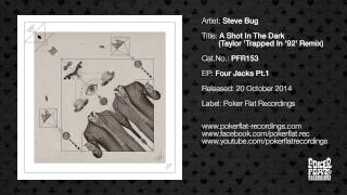 Steve Bug: A Shot In The Dark (Taylor &#39;Trapped In &#39;92&#39; Remix)