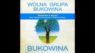 21 Wolna Grupa Bukowina - Sielanka o domu (z tekstem)