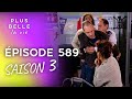 PBLV - Saison 3, Épisode 589 | Gauthier débarque au Mistral